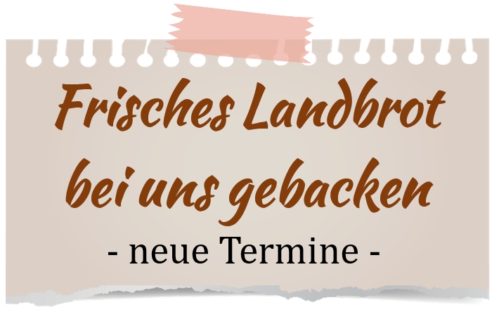 Frisches Landbrot bei uns gebacken